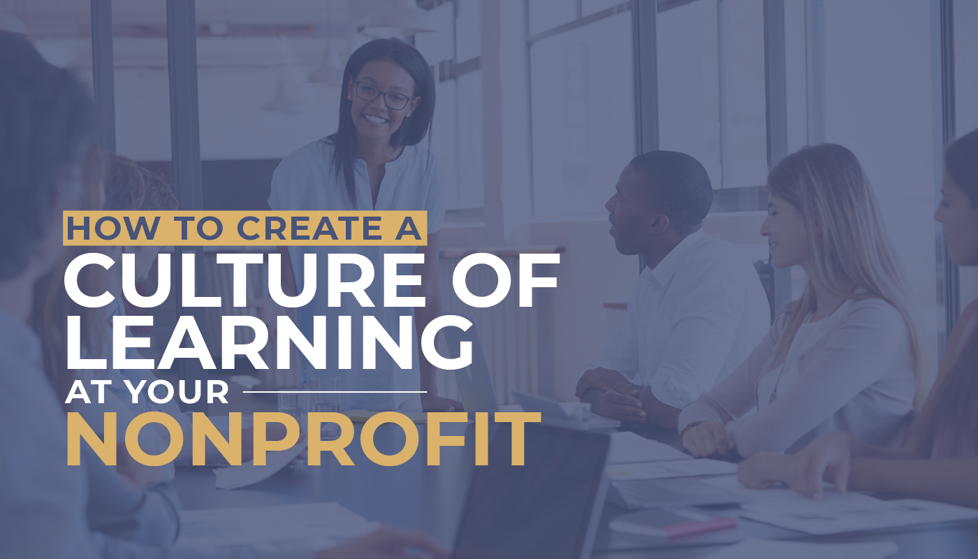 How to Create a Culture of Learning at Your Nonprofit